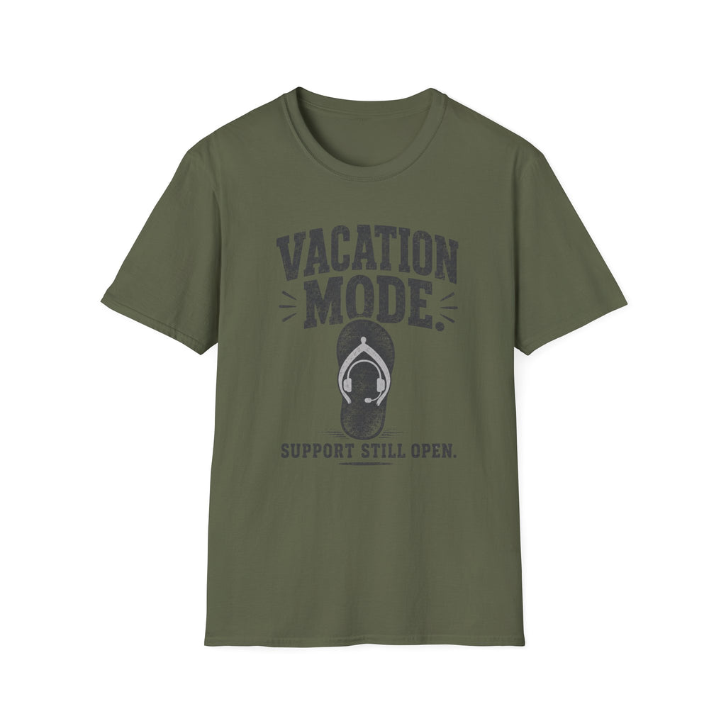 Vacation Mode Support Still Open T-Shirt