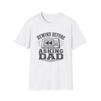 Rewind Before Asking Dad T-Shirt