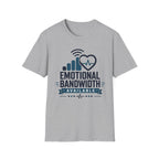 Emotional Bandwidth Available Basic T-Shirt