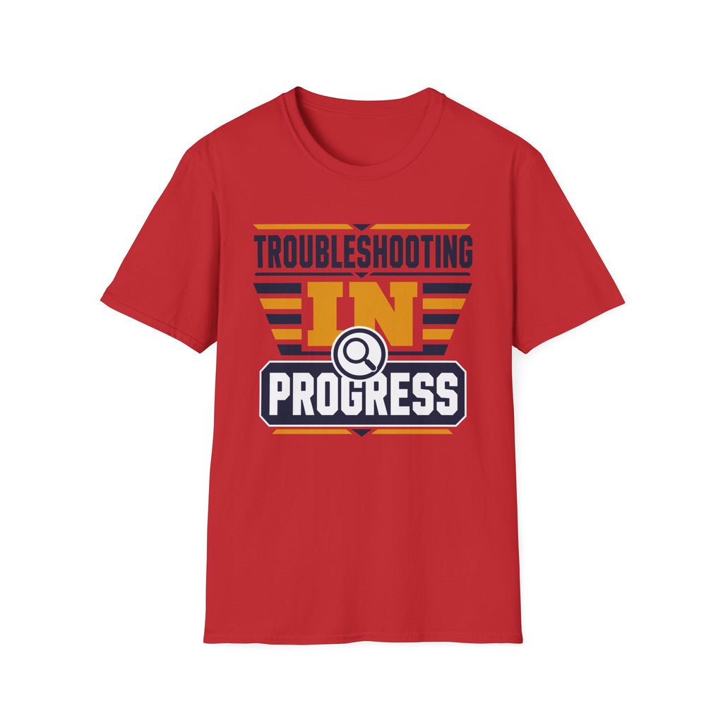 Troubleshooting In Progress T-Shirt