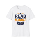 I Read The Manual T-Shirt