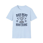 Dad Beat The High Score T-Shirt