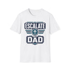 Escalate to Dad T‑Shirt