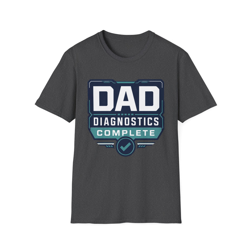 Dad Diagnostics Complete T-Shirt