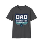 Dad Diagnostics Complete T-Shirt