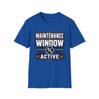 Maintenance Window Active T-Shirt