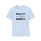 Currently Buffering T-Shirt