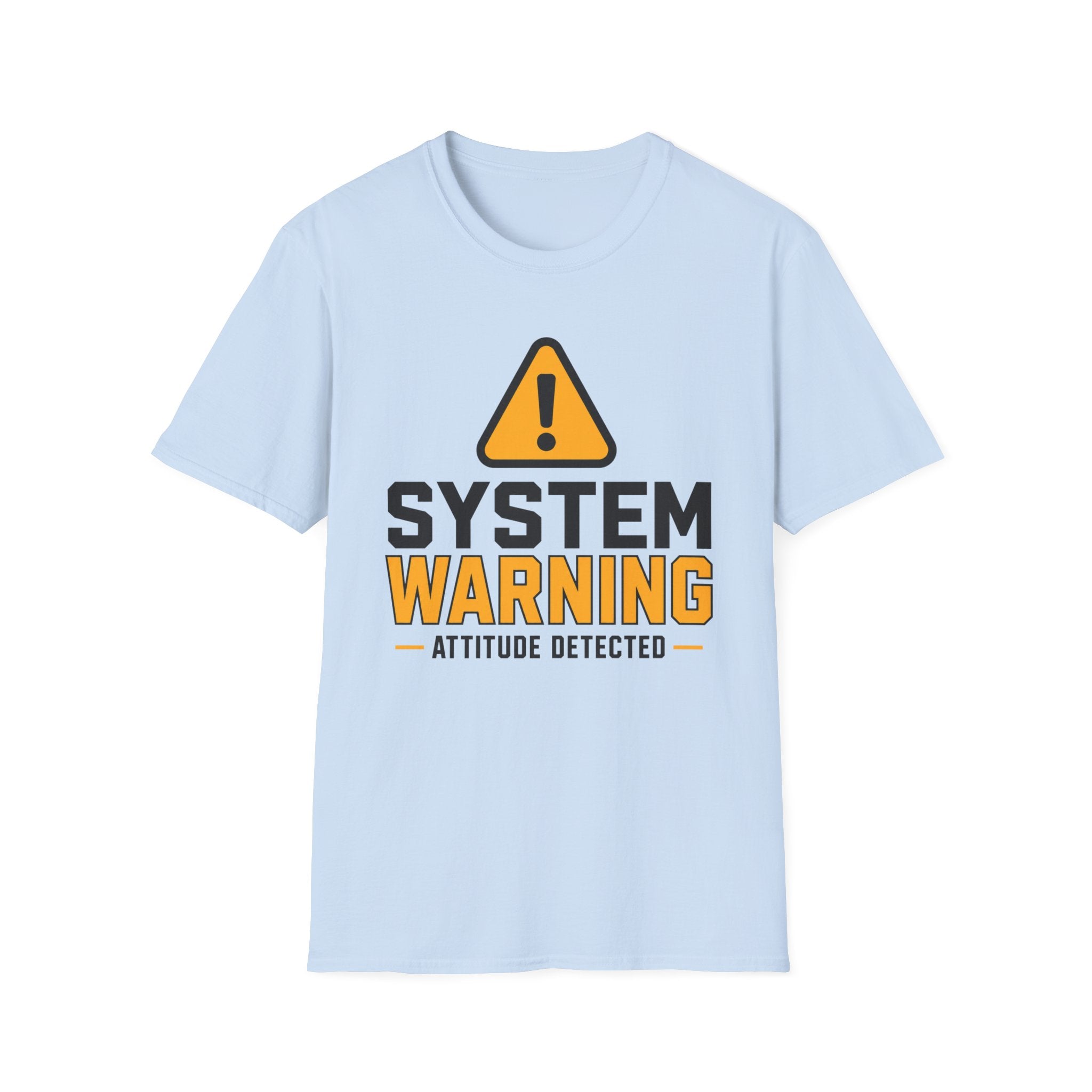 System Warning Attitude Detected T-Shirt