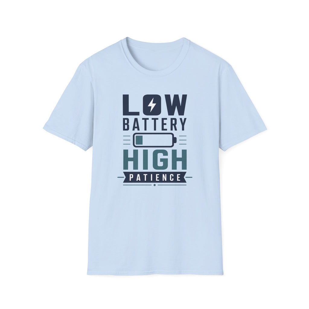 Low Battery High Patience T-Shirt