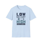 Low Battery High Patience T-Shirt