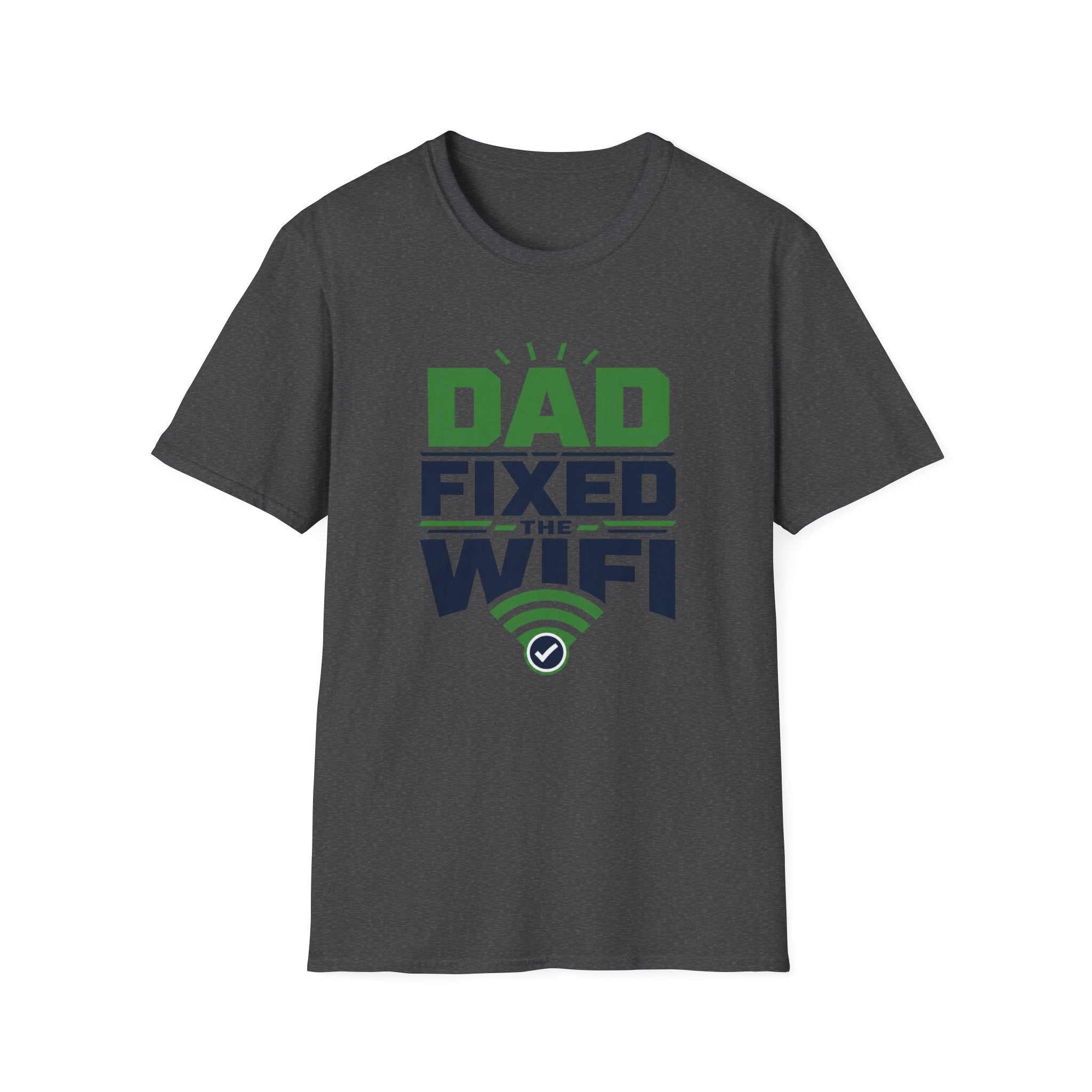 Dad Fixed The WiFi T-Shirt