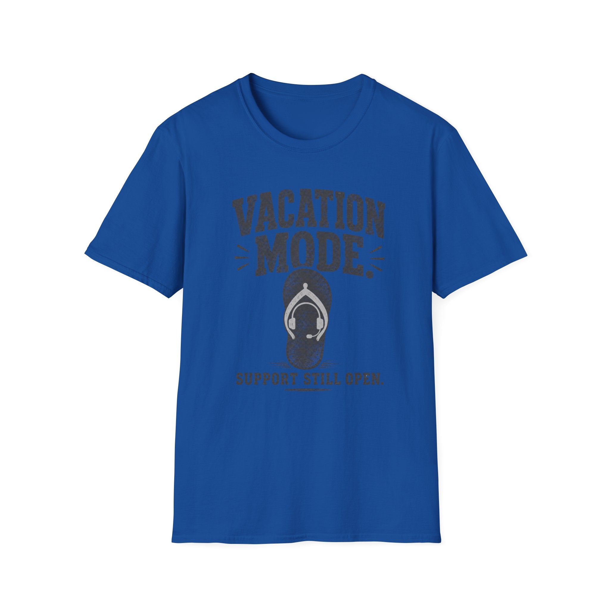 Vacation Mode Support Still Open T-Shirt