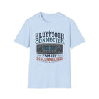 Bluetooth Connected, Family Disconnected T-Shirt