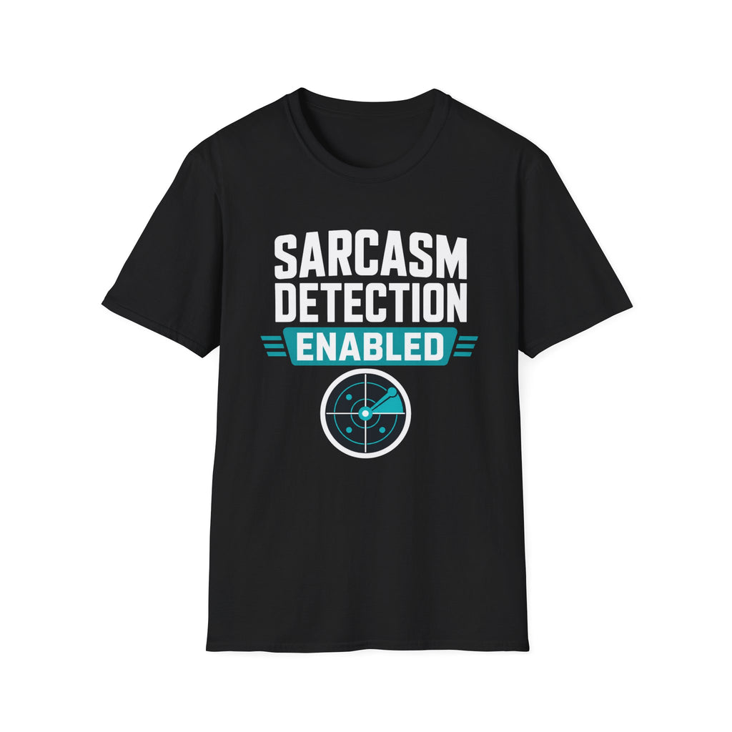 Sarcasm Detection Enabled T-Shirt