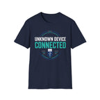 Unknown Device Connected T‑Shirt