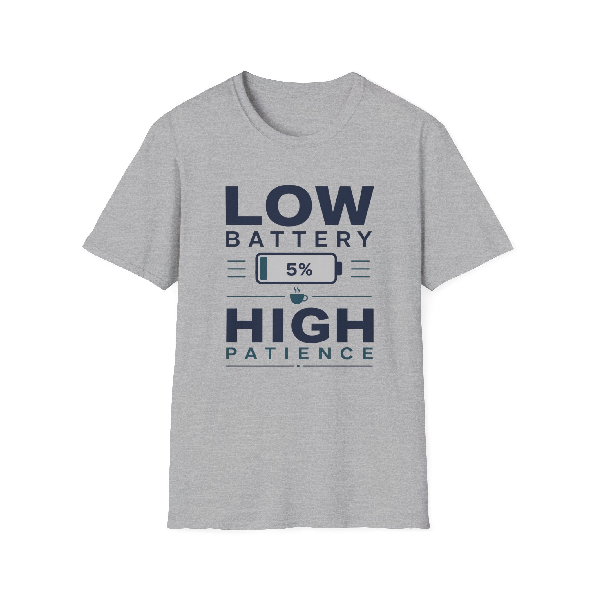 Low Battery 5% High Patience T-Shirt