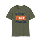 Support Ticket T-Shirt