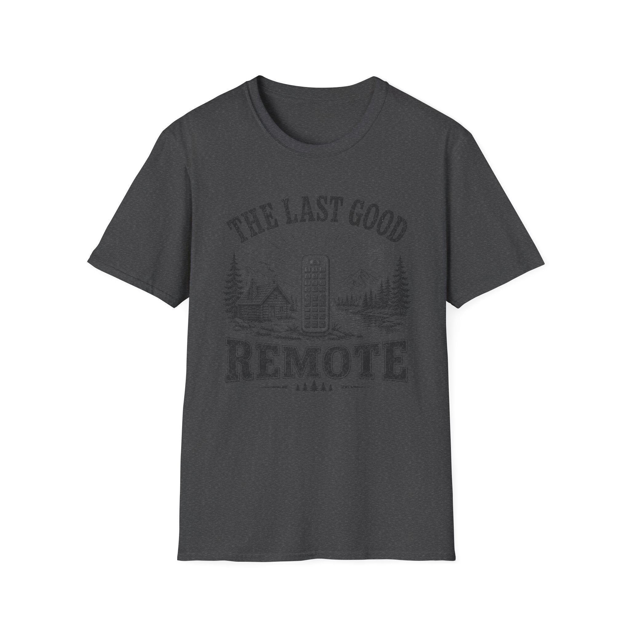 The Last Good Remote T-Shirt