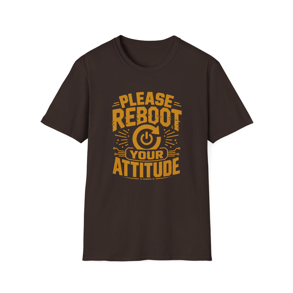 Please Reboot Your Attitude T-Shirt