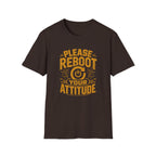 Please Reboot Your Attitude T-Shirt