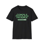 Compile Patience T-Shirt