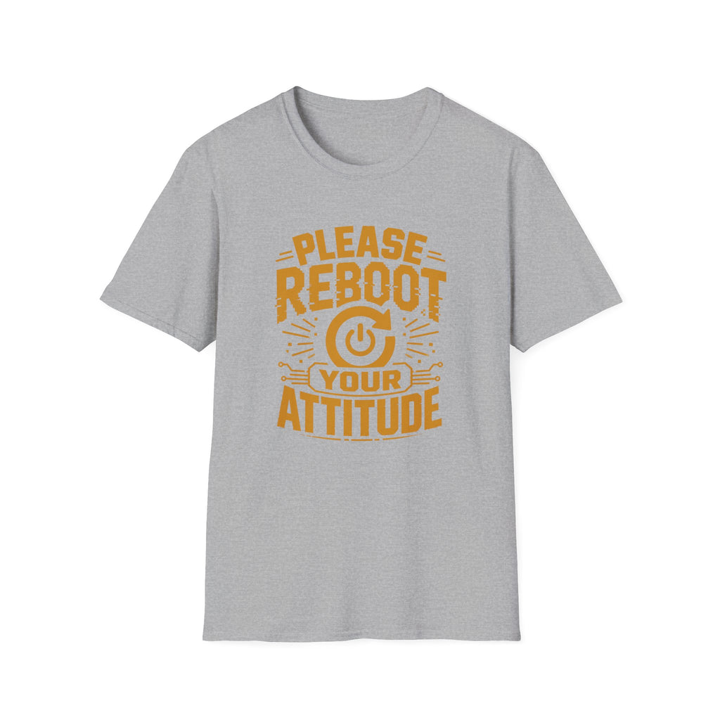 Please Reboot Your Attitude T-Shirt