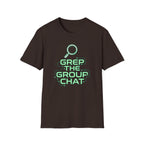 Grep The Group Chat T‑Shirt