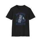 Dad Owns The Remote T-Shirt