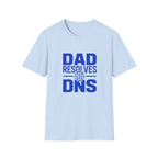 Dad Resolves DNS T‑Shirt