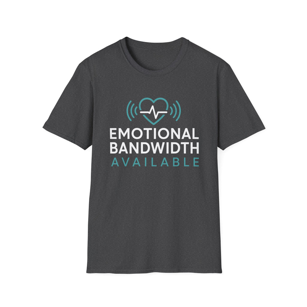 Emotional Bandwidth Available Basic T-Shirt