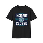 Incident Closed T-Shirt