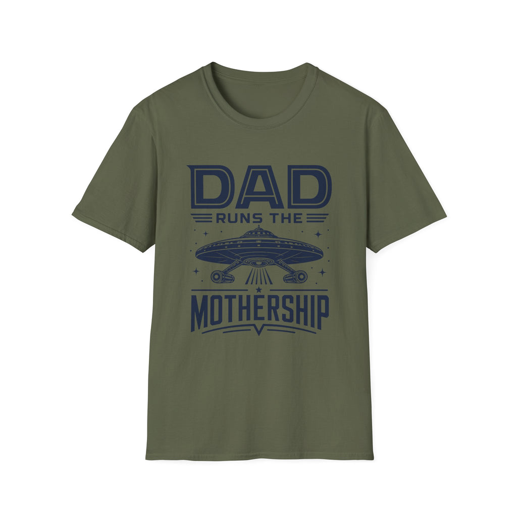 Dad Runs the Mothership T-Shirt