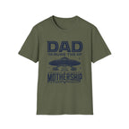 Dad Runs the Mothership T-Shirt