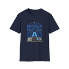 Mission Control Is Dad T-Shirt