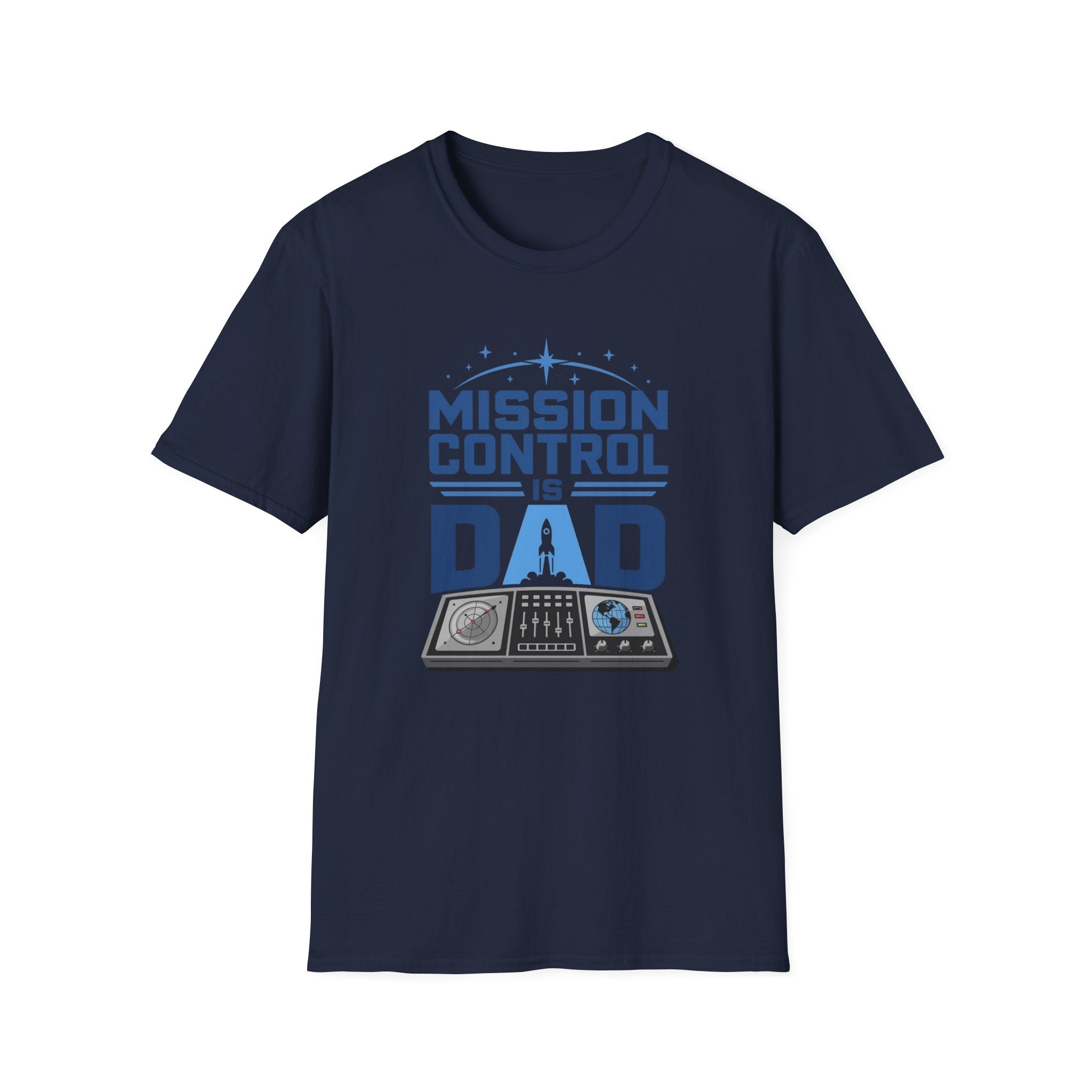 Mission Control Is Dad T-Shirt