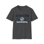 Authentication Successful T-Shirt