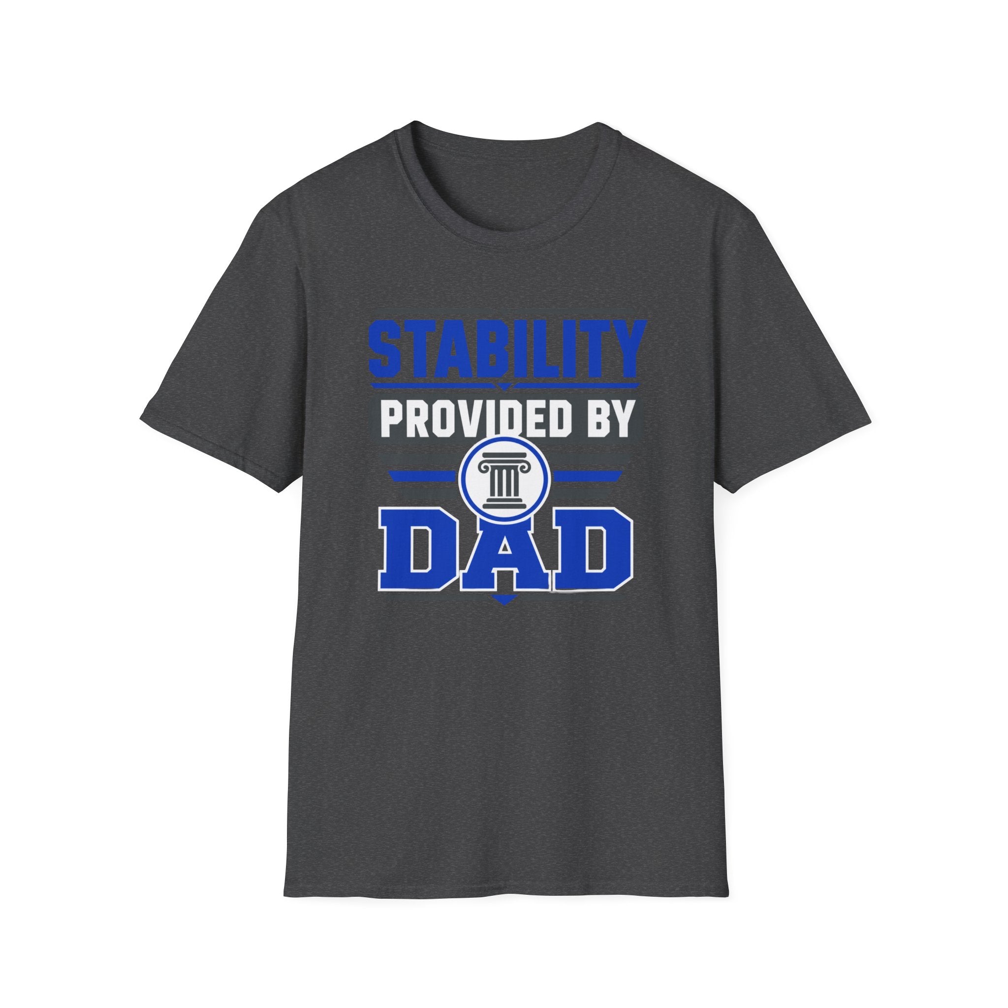 Stability Provided By Dad T-Shirt