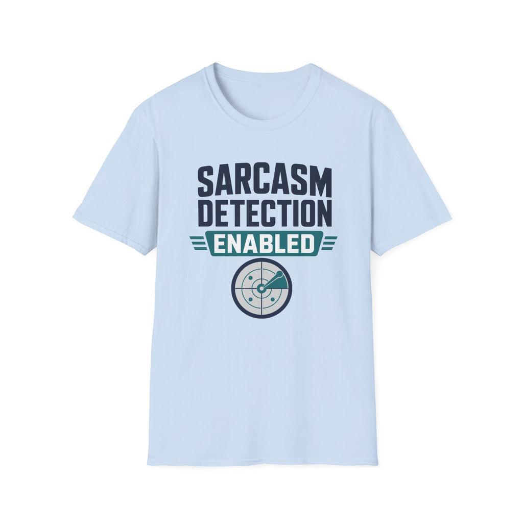 Sarcasm Detection Enabled T-Shirt