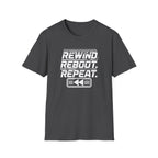 Rewind Reboot Repeat T-Shirt