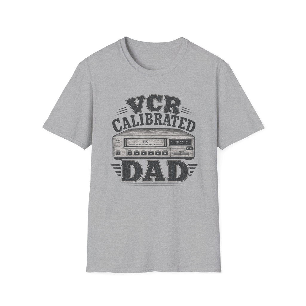 VCR Calibrated Dad T-Shirt