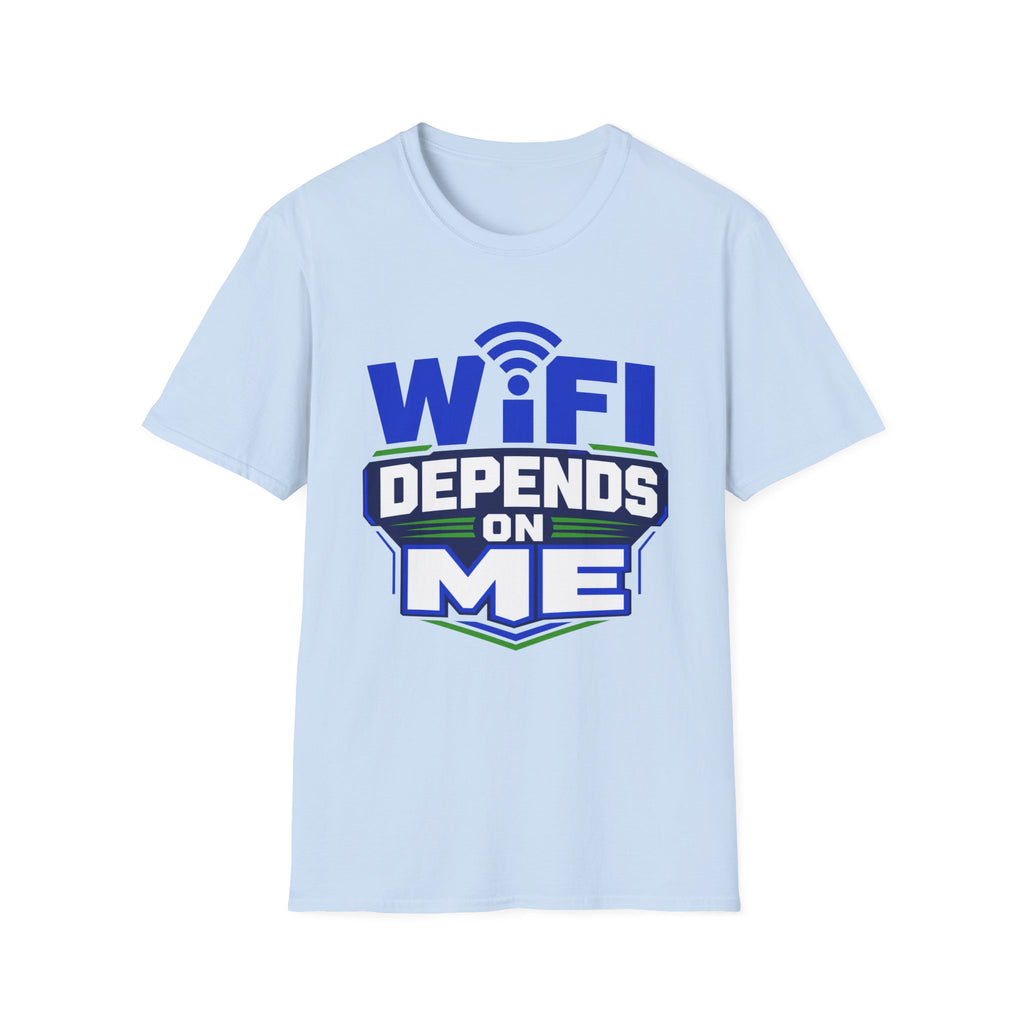 WiFi Depends On Me T-Shirt