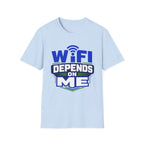 WiFi Depends On Me T-Shirt