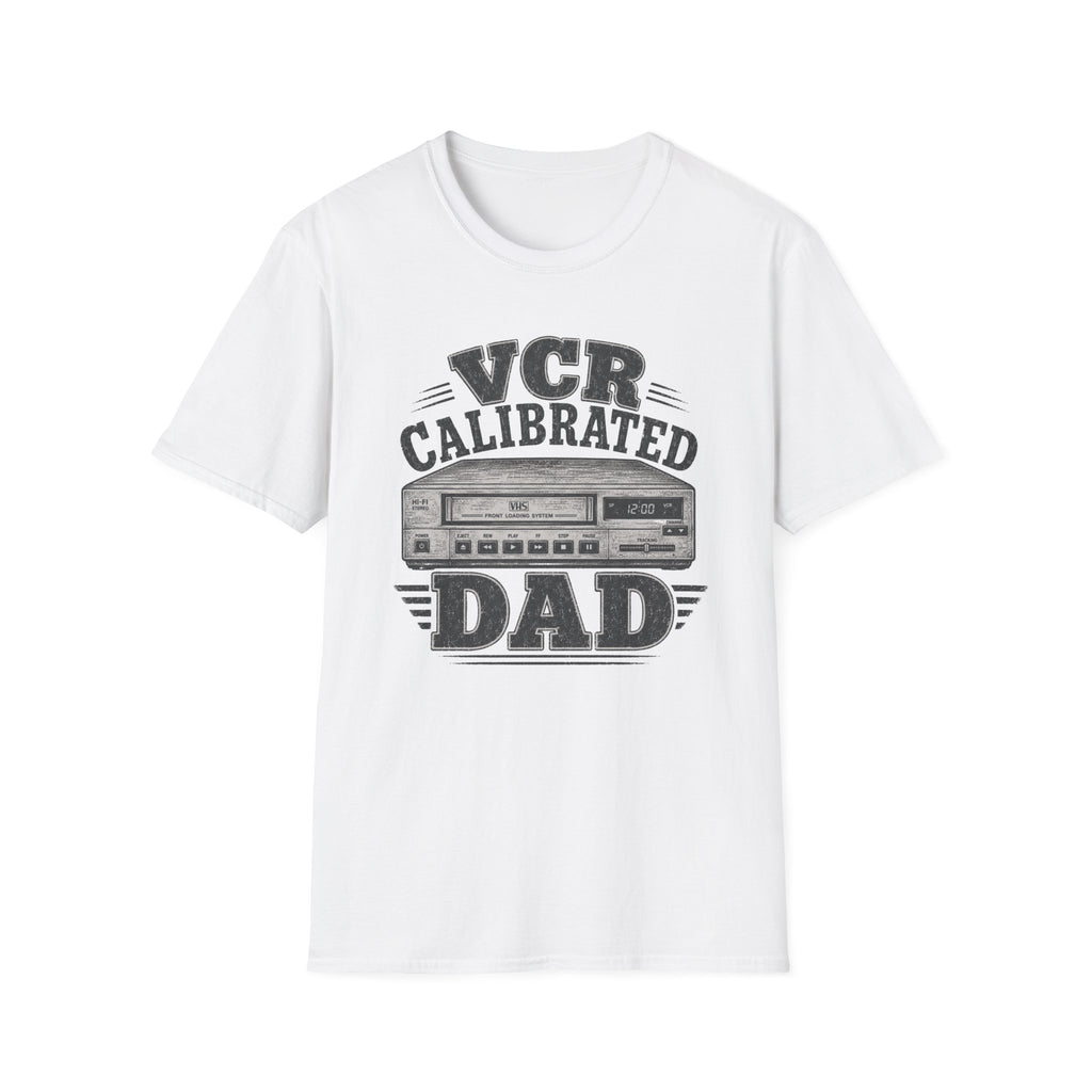 VCR Calibrated Dad T-Shirt