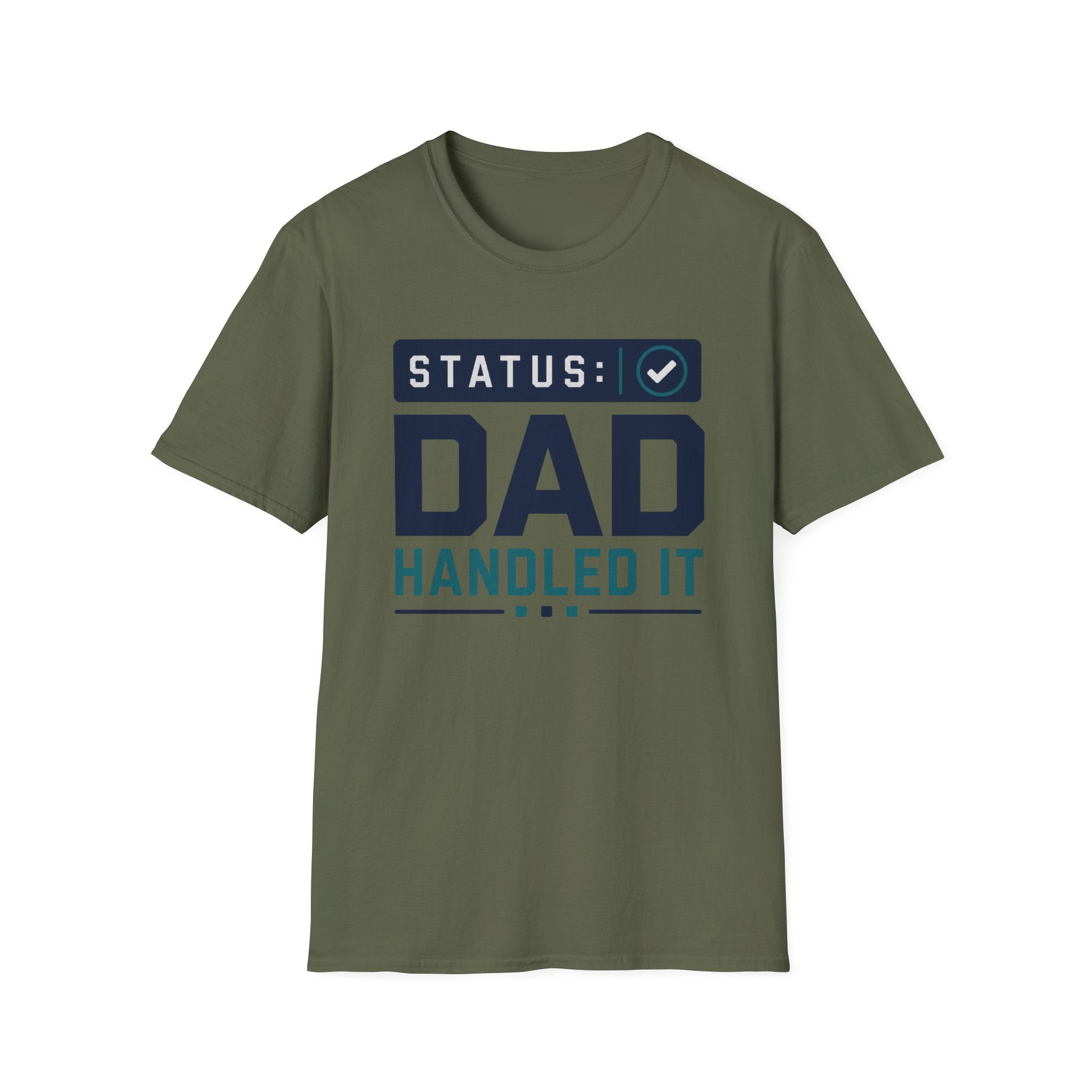 Status: Dad Handled It T-Shirt