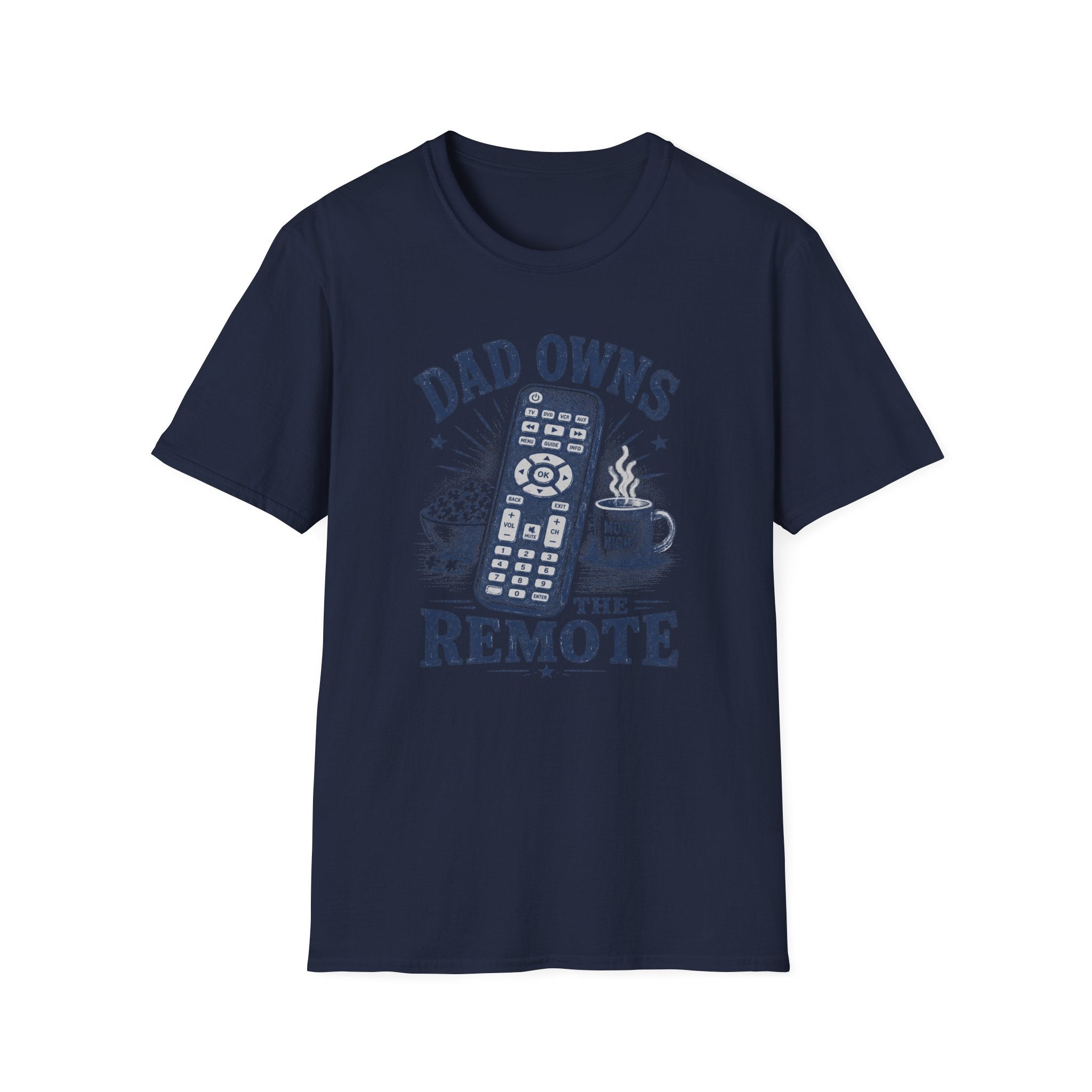 Dad Owns The Remote T-Shirt