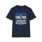Remote Control Incident Response T-Shirt