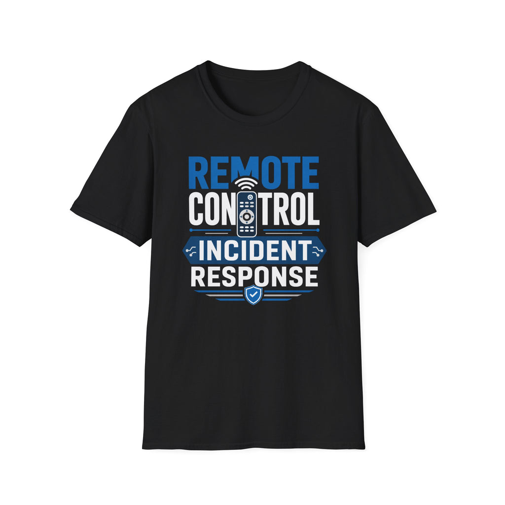 Remote Control Incident Response T-Shirt