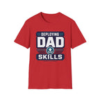 Deploying Dad Skills T-Shirt