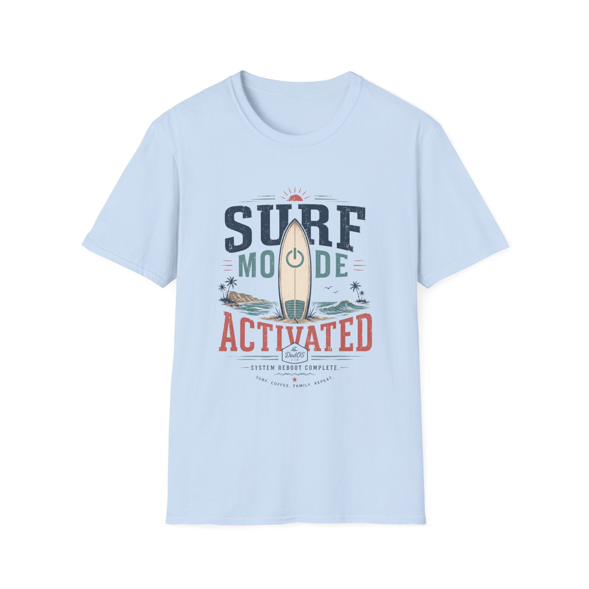 Surf Mode Activated T-Shirt