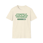 Compile Patience T-Shirt